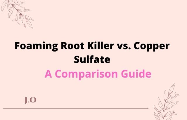 Foamy Root Killer vs. Copper Sulfate