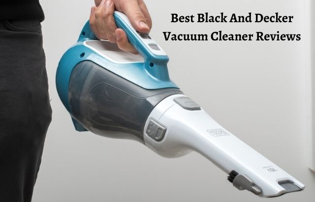 Best Black And Decker Vacuum Cleaner